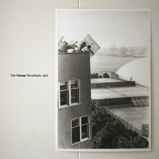 Tim Hecker, Ravedeath 1972 (Kranky, 2011)